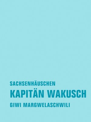 cover image of Kapitän Wakusch 2. Sachsenhäuschen